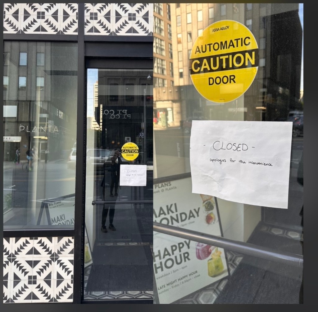 Collage of two photos of shuttered Planta. On the left, the front entrance with a paper sign taped to the door. On the right, close up of sign saying "Closed. Sorry for the inconvenience." Sandwich board for "Make Mondays" visible through the glass entrance.